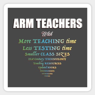 Arm Teachers Sticker